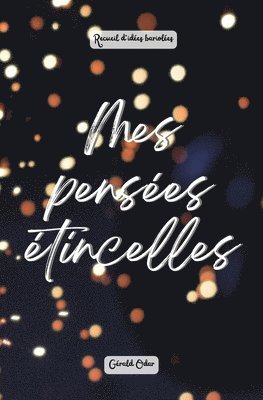 bokomslag Mes pensées étincelles