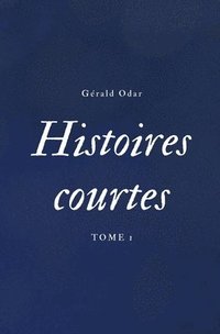 bokomslag Histoires courtes tome I