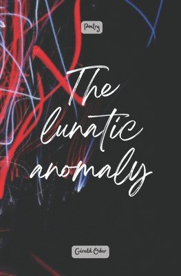 The lunatic anomaly 1