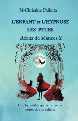 bokomslag L'Enfant et l'Hypnose, Les Peurs, Rcits de Sances II