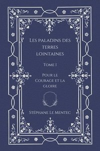 bokomslag Les Paladins des Terres Lointaines, Tome I