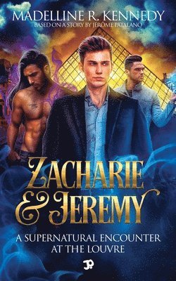 Zacharie & Jeremy - A supernatural encounter at the Louvre (A Halloween queer MxM urban fantasy - short story) 1