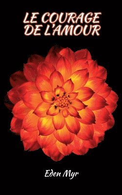 Eden Myr - Courage de l'Amour, Häftad