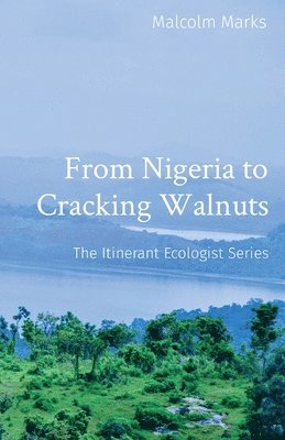 From Nigeria to Cracking Walnuts 1