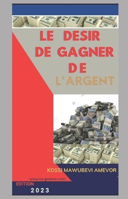 Le Desir de Gagner de l'Argent 1