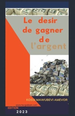 bokomslag Le Desir de Gagner de l'Argent