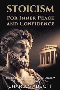 bokomslag Stoicism for Inner Peace and Confidence