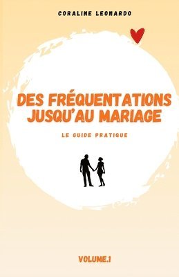 Des frquentations jusqu'au mariage 1