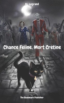 bokomslag Chance Féline, Mort Crétine