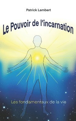 bokomslag Le Pouvoir de l'Incarnation