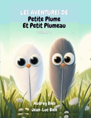 bokomslag Les aventures de Petite Plume et Petit Plumeau