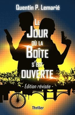 bokomslag Le Jour o la Bote s'est ouverte, dition rvise