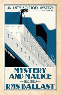 bokomslag Mystery and Malice aboard RMS Ballast