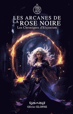 bokomslag Les arcanes de la rose noire