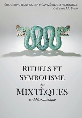 bokomslag RITUELS ET SYMBOLISME des MIXTQUES en Msoamrique