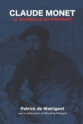 Claude Monet - Le scandale du portrait 1