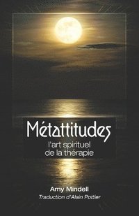 bokomslag Mtattitudes, l'art spiriturel de la thrapie