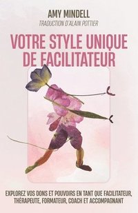 bokomslag Votre style unique de facilitateur