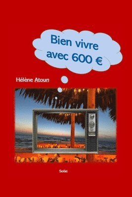 Hélène Atoun - Bien vivre avec 600, Häftad