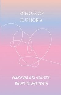 bokomslag Echoes of Euphoria