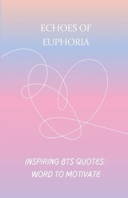 bokomslag Echoes of Euphoria