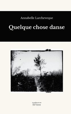 Quelque chose danse 1