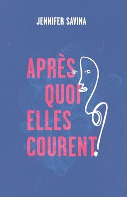 Après quoi elles courent ? 1