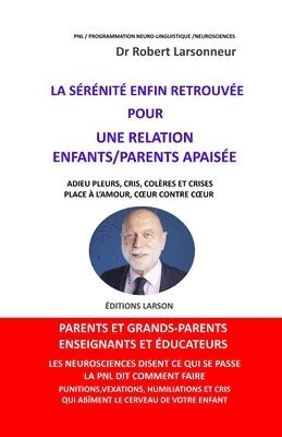 bokomslag La Srnit Enfin Retrouve - La Relation Enfants/Parents Apaise