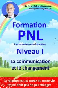 bokomslag Formation PNL Niveau I - La communication et le changement.