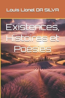 Existences, Histoires et Posies 1