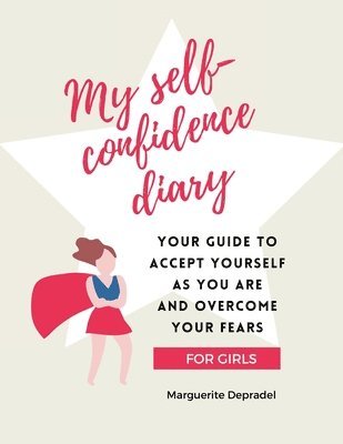 bokomslag My self-confidence diary for girls