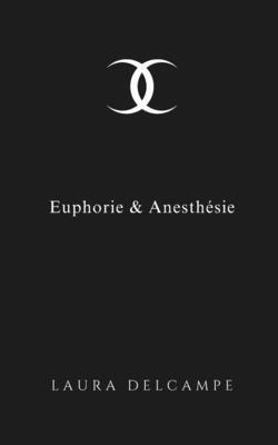 bokomslag Euphorie & Anesthésie