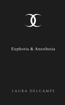 bokomslag Euphoria & Anesthesia