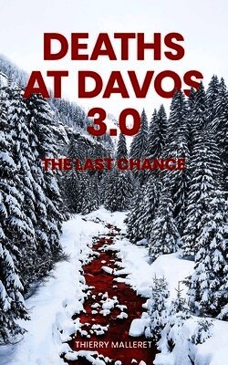 Deaths at Davos 3.0: The Last Chance