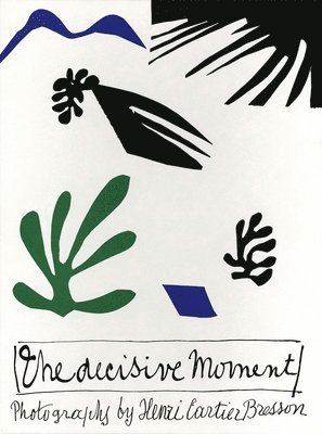 bokomslag Henri Cartier-Bresson: The Decisive Moment