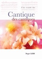 Roger Liebi - Une étude du Cantique des cantiques, Häftad