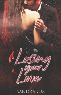 Losing your Love 1