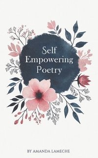 bokomslag Self Empowering Poetry