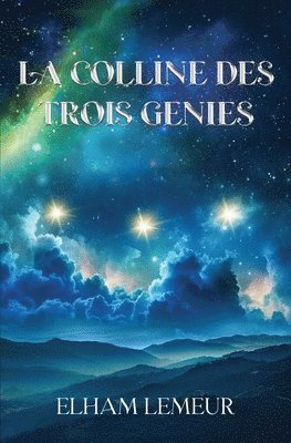 La Colline Des Trois Genies 1