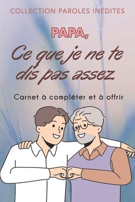 bokomslag Papa, ce que je ne te dis pas assez