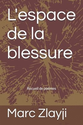 L'epace de la blessure 1