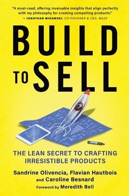 bokomslag Build to Sell: The Lean Secret to Crafting Irresistible Products