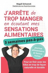 bokomslag J'arrte de trop manger en coutant mes sensations alimentaires