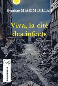 bokomslag Viva, la cité des infects