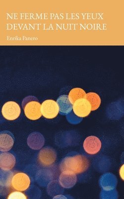 Enrika Panero, Maya Peters - Ne ferme pas les yeux devant la nuit noire, Häftad