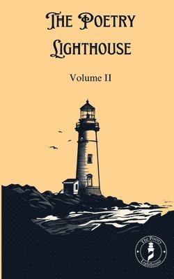 bokomslag The Poetry Lighthouse Anthology: Volume II