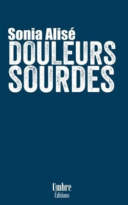 bokomslag Douleurs Sourdes