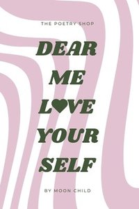 bokomslag dear me, love yourself