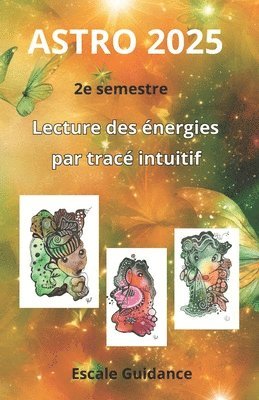 bokomslag Astro 2025 2e semestre: Lecture des énergies par tracé intuitif