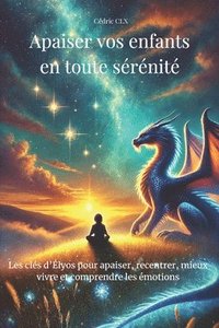 bokomslag Apaiser vos enfants en toute sérénité